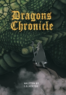 Dragons Chronicle by Hertog, J. D.