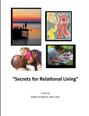 Secrets for Relational Living by Graafsma, MCC Bcpc
