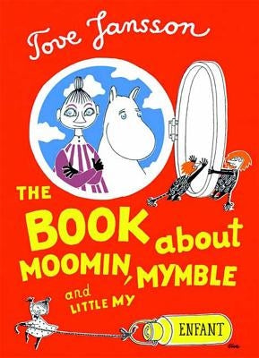 The Book about Moomin, Mymble and Little My by Jansson, Tove