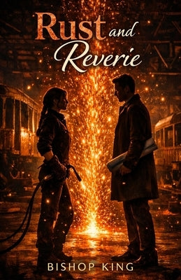 Rust and Reverie by King, Bishop