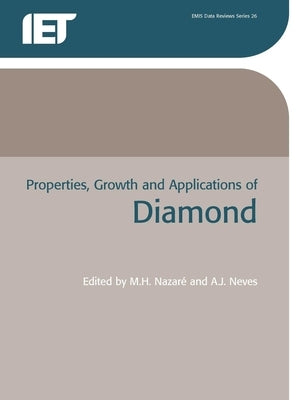 Properties, Growth and Applications of Diamond by Nazare, M. H.