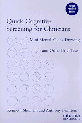 Quick Cognitive Screening for Clinicians: Clock-drawing and Other Brief Tests by Shulman, Kenneth I.