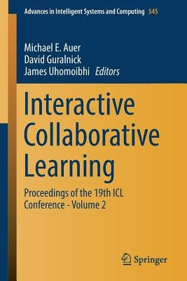 Interactive Collaborative Learning: Proceedings of the 19th ICL Conference - Volume 2 by Auer, Michael E.