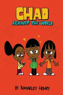 Chad Against the World by Henry, Kimarley