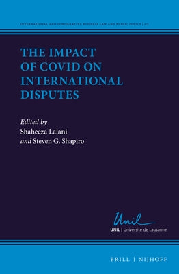 The Impact of Covid on International Disputes by Lalani, Shaheeza