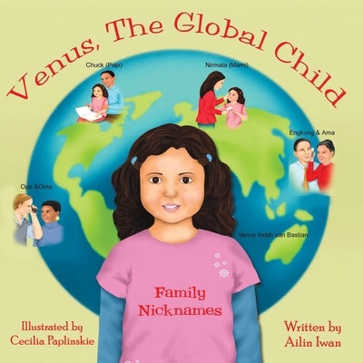 Venus the Global Child: Family Nicknames by Iwan, Ailin