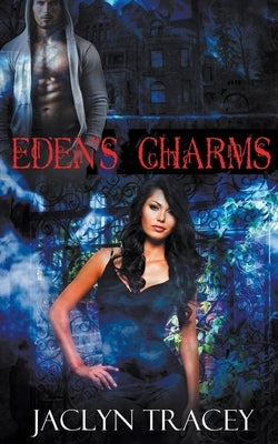 Eden's Charms by Tracey, Jaclyn
