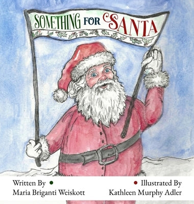 Something for Santa by Weiskott, Maria Briganti