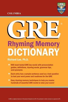 Columbia GRE Rhyming Memory Dictionary by Lee Ph. D., Richard