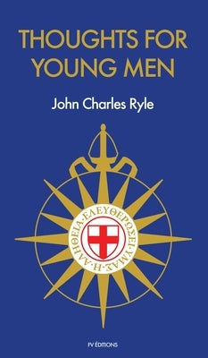 Thoughts for Young Men by Ryle, John Charles