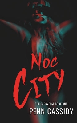 Noc City (Book One): Reverse Harem Urban Fantasy by Cassidy, Penn