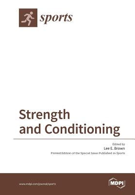 Strength and Conditioning by Brown, Lee E.