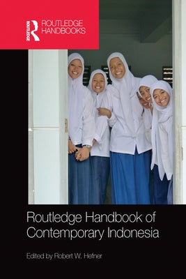 Routledge Handbook of Contemporary Indonesia by Hefner, Robert
