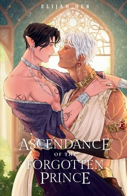 Ascendance of the Forgotten Prince by Her, Elijah