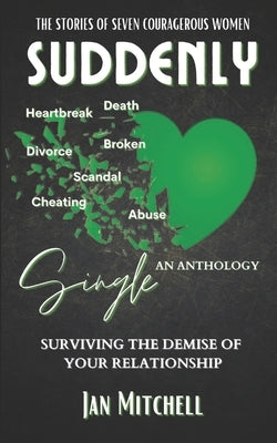SUDDENLY Single: Surviving The Demise Of Your Relationship by Publications, Inc Ibg