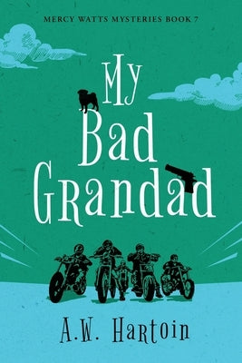 My Bad Grandad by Hartoin, A. W.
