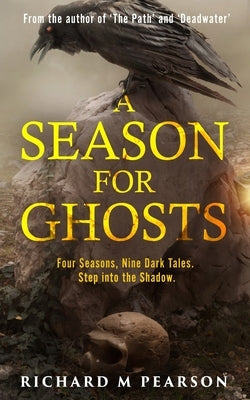 A Season For Ghosts by Pearson, Richard M.