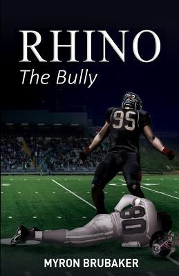 Rhino: The Bully by Brubaker, Myron