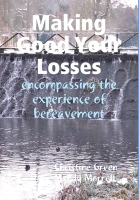 Making Good Your Losses by Green, Christine