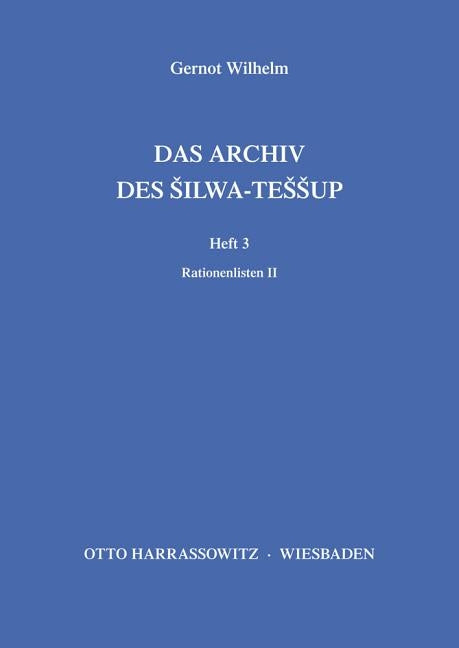 Das Archiv Des Silwa-Tessup: Rationenlisten II by Wilhelm, Gernot