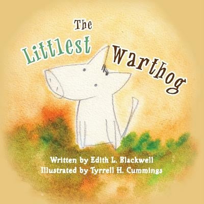 The Littlest Warthog by Cummings, Tyrrell H.