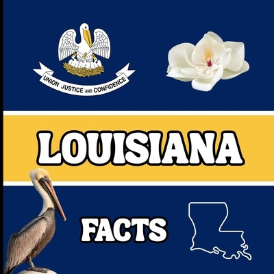Louisiana Facts: Interesting Facts About Louisiana by Jones, Mimi