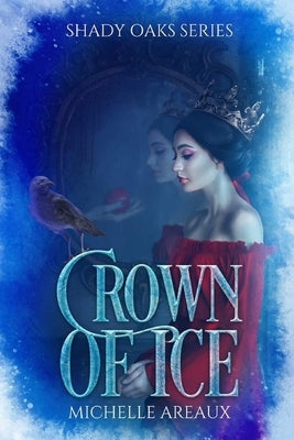 Crown of Ice: Shady Oaks Series by Areaux, Michelle