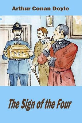 The Sign of the Four by Doyle, Arthur Conan