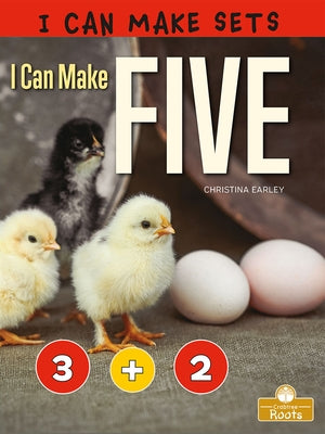 I Can Make Five by Earley, Christina