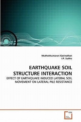 Earthquake Soil Structure Interaction by Kasinathan, Muthukkumaran