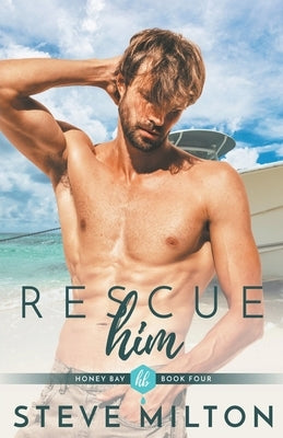 Rescue Him by Milton, Steve