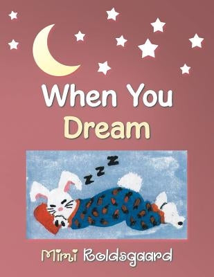 When You Dream by Roldsgaard, Mimi