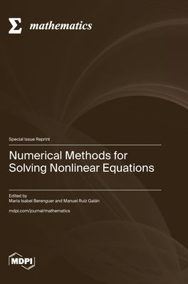 Numerical Methods for Solving Nonlinear Equations by Berenguer, Maria Isabel