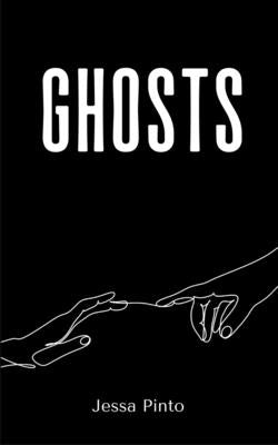 ghosts. by Pinto, Jessa