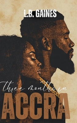 Three Months In ACCRA by Gaines, L. B.