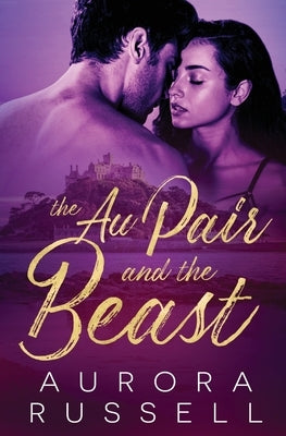 The Au Pair and the Beast by Russell, Aurora