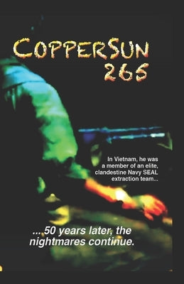 CopperSun 265: Fifty Years Later the Nightmares Continue by Walker, Joseph E.