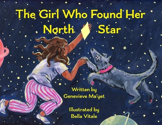 The Girl Who Found Her North Star by Ma'yet, Genevieve