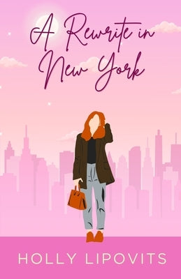 A Rewrite in New York by Lipovits, Holly