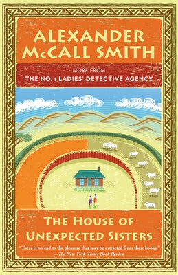 The House of Unexpected Sisters: No. 1 Ladies' Detective Agency (18) by McCall Smith, Alexander