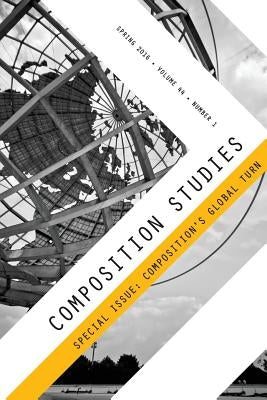 Composition Studies 44.1 (Spring 2016) by Micciche, Laura R.