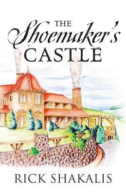 The Shoemaker's Castle by Shakalis, Rick