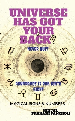 Universe Has Got Your Back by Prakash, Kinjal
