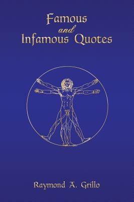 Famous and Infamous Quotes by Grillo, Raymond a.