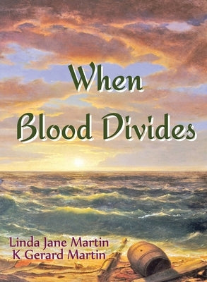 When Blood Divides by Martin, Linda Jane