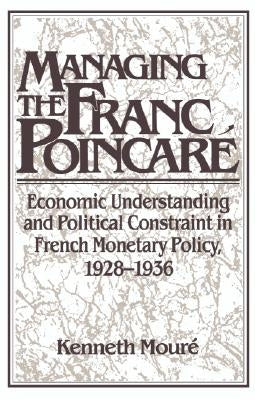 Managing the Franc Poincaré by Mouré, Kenneth