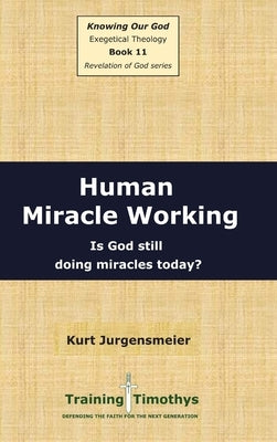 Book 11 Miracle Working HC by Jurgensmeier, Kurt