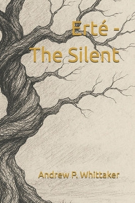 Erté - The Silent by Whittaker, Andrew P.