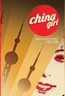 China Girl: And Other Stories by Lin, Ho