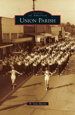 Union Parish by Barron, W. Gene